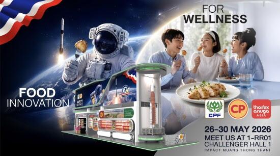 CPF Showcases Food Innovations at THAIFEX - Anuga Asia 2026, Bringing Thai Expertise to Consumers Worldwide
