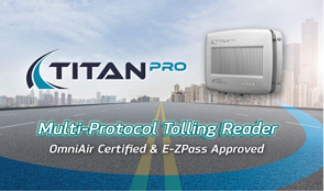 STAR Systems' Titan Pro Reader Earns E-ZPass Approval for Revenue Use